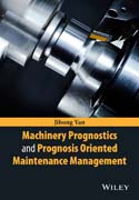 A Guide to Understanding Machinery Prognostics and Prognosis Oriented Maintenance Management