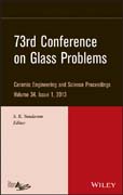 73rd Conference on Glass Problems: Ceramic Engineering and Science Proceedings, Volume 34, Issue 1
