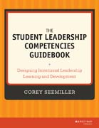 The Student Leadership Competencies Guidebook: Designing Intentional Leadership Learning and Development