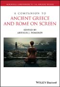 A Companion to Ancient Greece and Rome on Screen