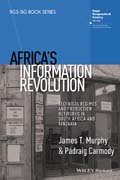 Africa´s Information Revolution: Technical Regimes and Production Networks in South Africa and Tanzania