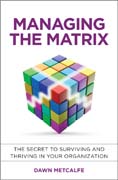How to Survive and Thrive in a Matrix Organisation