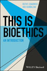This Is Bioethics: An Introduction