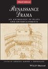Renaissance Drama: An Anthology of Plays and Entertainments