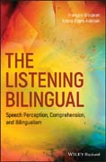 The Listening Bilingual: Speech Perception, Comprehension, and Bilingualism