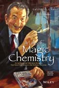 A Life of Magic Chemistry: with Autobiographical Reflections on the Past Nobel Prize Years