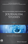 The International Encyclopedia of Journalism Studies: 3 Volume Set