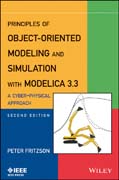 Principles of Object-Oriented Modeling and Simulation with Modelica 3.3: A Cyber–Physical Approach