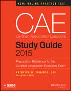 CAE Study Guide 2015: Preparation Reference for the Certified Association Executive Exam