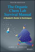 The Organic Chem Lab Survival Manual: A Student?s Guide to Techniques