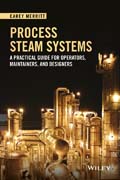 Process Steam Systems: A Practical Guide for Operators, Maintainers and Designers