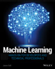 Machine Learning: Hands–On for Developers and Technical Professionals