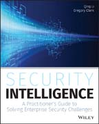 Security Intelligence: A Practitioner?s Guide to Solving Enterprise Security Challenges