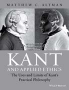 Kant and Applied Ethics: The Uses and Limits of Kant?s Practical Philosophy