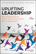 Uplifting Leadership: Your Performance, Your People, and Yourself