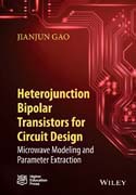Heterojunction Bipolar Transistors for Circuit Design: Microwave Modelling and Parameter Extraction