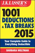 J.K. Lasser´s 1001 Deductions and Tax Breaks 2015: Your Complete Guide to Everything Deductible