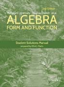 Algebra: Form and Function Student Solutions Manual