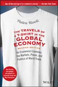 The Travels of a T-Shirt in the Global Economy: An Economist Examines the Markets, Power, and Politics of World Trade Updated