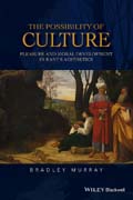 The Possibility of Culture: Pleasure and Moral Development in Kant?s Aesthetics
