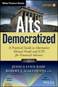 Alts Democratized + Website: A Practical Guide to Alternative Mutual Funds and ETFs for Financial Advisors