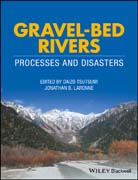 Gravel-Bed Rivers: Process and Disasters