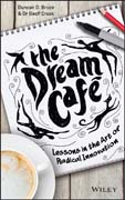 The Dream Cafe: Lessons in the art of radical innovation
