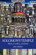 Solomon´s Temple: Myth, Conflict, and Faith