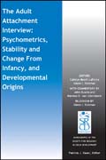 The Adult Attachment Interview: Psychometrics, Stability and Change From Infancy, and Developmental Origins