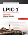 LPIC-1: Linux Professional Institute Certification study guide : exam 101-400 and exam 102-400