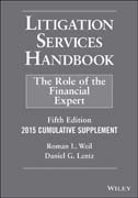 Litigation Services Handbook, 2015 Cumulative Supplement: The Role of the Financial Expert