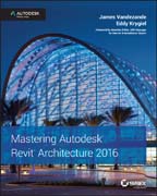 Mastering Autodesk Revit Architecture: Autodesk Official Press