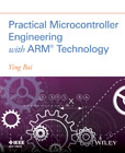 Practical Microcontroller Engineering with ARM®   Technology