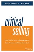 Critical Selling Skills: How Top Performers Accelerate the Sales Process and Close More Deals