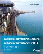 Autodesk InfraWorks 360 Essentials: Autodesk Official Press