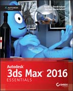 Autodesk 3ds Max 2016 Essentials: Autodesk Official Press