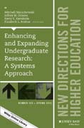 Enhancing and Expanding Undergraduate Research: A Systems Approach: New Directions for Higher Education, Number 169