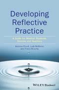 Developing Reflective Practice: a guide for medical students, doctors and teachers