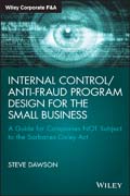 Internal Control/Anti-Fraud Program for the Small Private Business: A Guide for Companies NOT Subject to the Sarbanes–Oxley Act