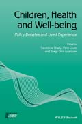 Children, Health and Well-being: Policy Debates and Lived Experience