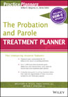The Probation and Parole Treatment Planner, with DSM 5 Updates