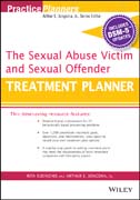 The Sexual Abuse Victim and Sexual Offender Treatment Planner, with DSM 5 Updates