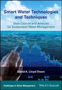 Smart Water Technologies and Techniques: Data Capture and Analysis for Sustainable Water Management