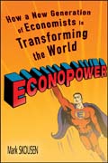 EconoPower: How a New Generation of Economists is Transforming the World