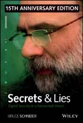 Secrets and Lies: Digital Security in a Networked  World 15th Anniversary Edition