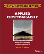 Applied Cryptography: Protocols,  Algorithms and Source Code in C 20th Anniversary Edition