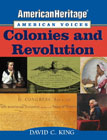 American Heritage, American Voices: Colonies and Revolution