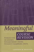 Meaningful Course Revision: Enhancing Academic Engagement Using Student Learning Data