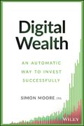 Digital Wealth: An Automatic Way to Invest Successfully