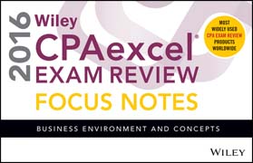 Wiley CPAexcel Exam Review 2016 Focus Notes: Business Environment and Concepts